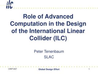 Role of Advanced Computation in the Design of the International Linear Collider (ILC)
