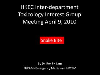 HKEC Inter-department Toxicology Interest Group Meeting April 9, 2010