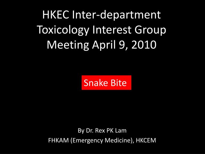 hkec inter department toxicology interest group meeting april 9 2010