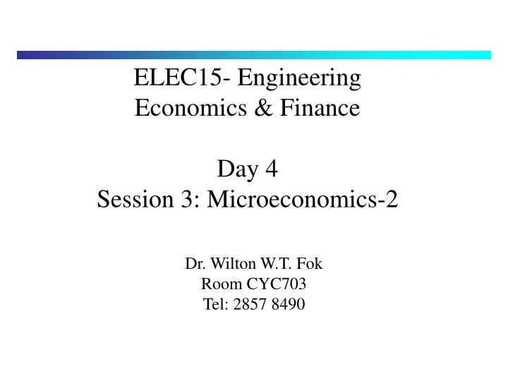 elec15 engineering economics finance day 4 session 3 microeconomics 2