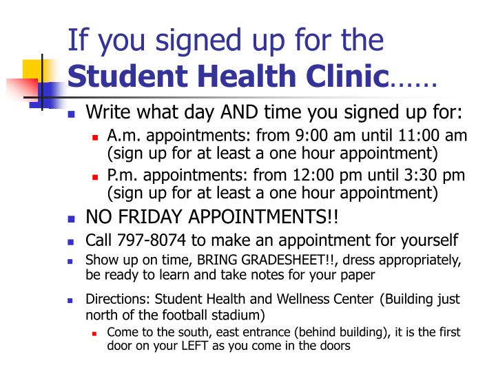if you signed up for the student health clinic
