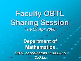 Faculty OBTL Sharing Session Tue 29 Apr 2008