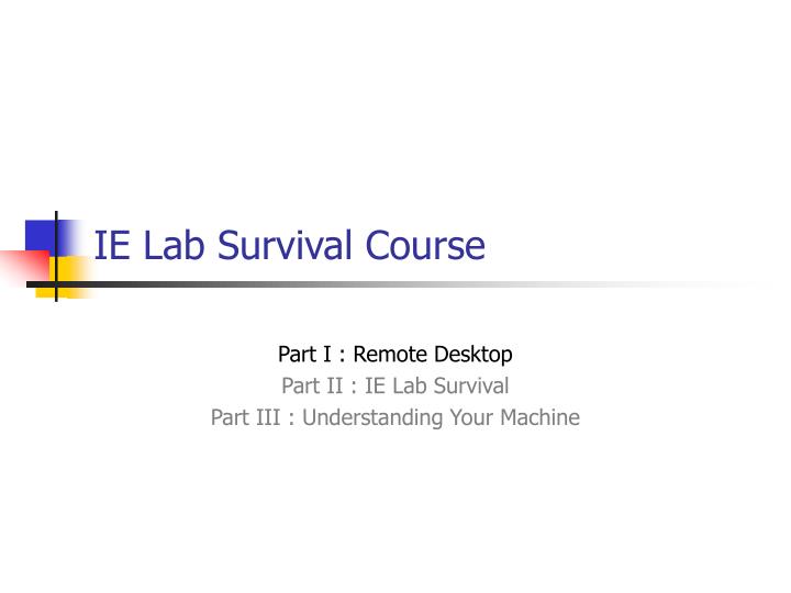 ie lab survival course