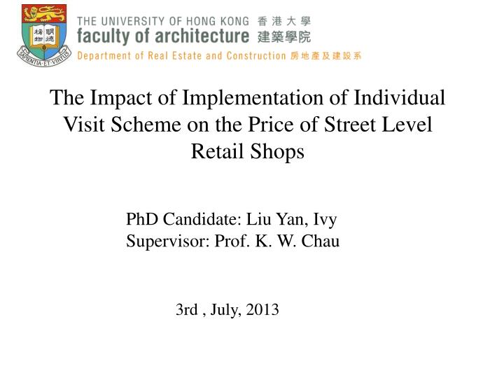 the impact of implementation of individual visit scheme on the price of street level retail shops