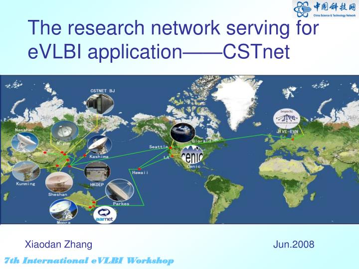 the research network serving for evlbi application cstnet