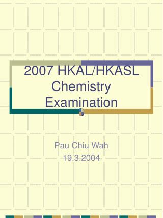 2007 HKAL/HKASL Chemistry Examination