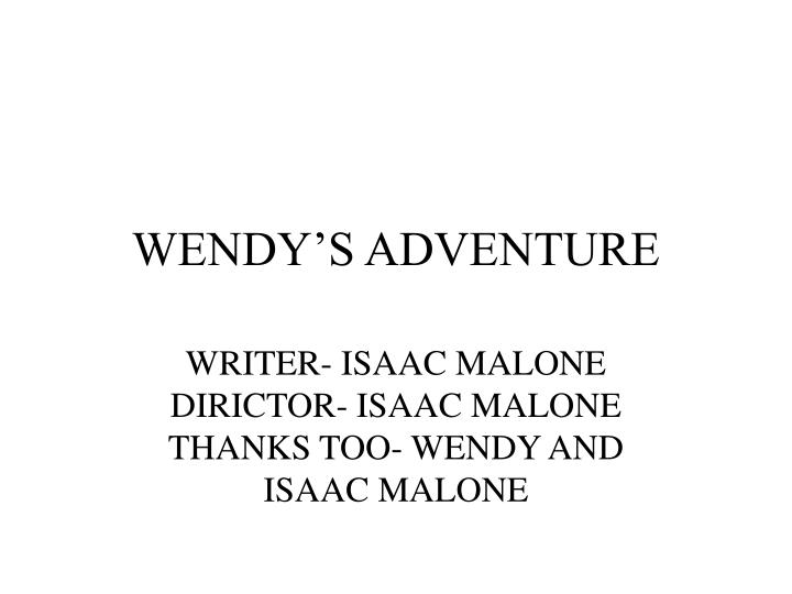 wendy s adventure