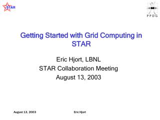 Getting Started with Grid Computing in STAR