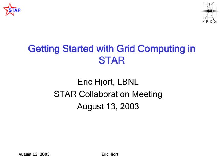 getting started with grid computing in star