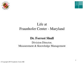 Life at Fraunhofer Center - Maryland