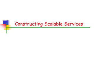 Constructing Scalable Services