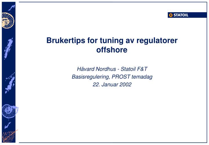 brukertips for tuning av regulatorer offshore