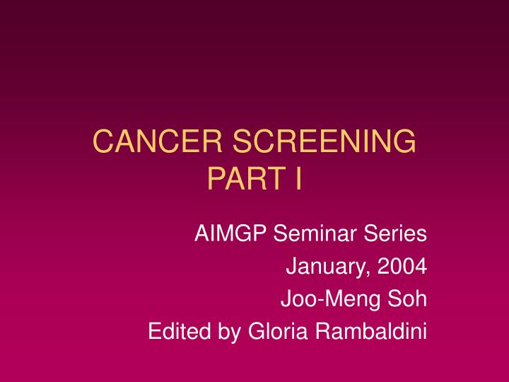 cancer screening part i