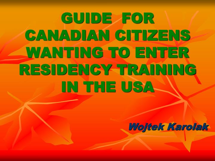 guide for canadian citizens wanting to enter residency training in the usa