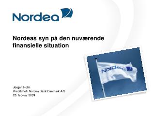 nordeas syn p den nuv rende finansielle situation