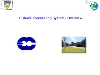 ECMWF Forecasting System - Overview