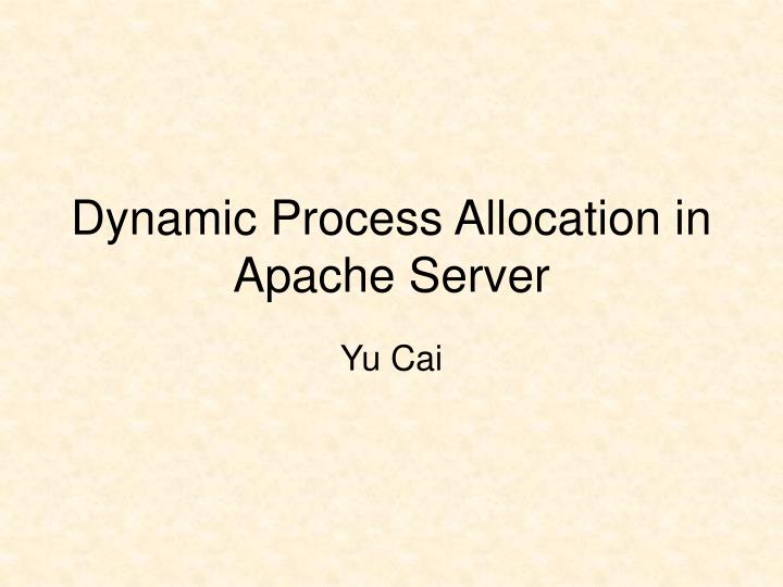 dynamic process allocation in apache server