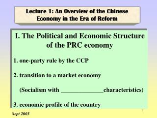 I. The Political and Economic Structure of the PRC economy 1. one-party rule by the CCP
