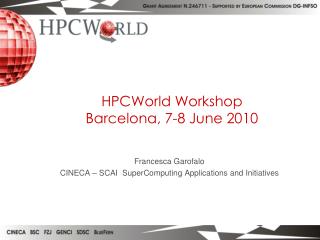 HPCWorld Workshop Barcelona, 7-8 June 2010