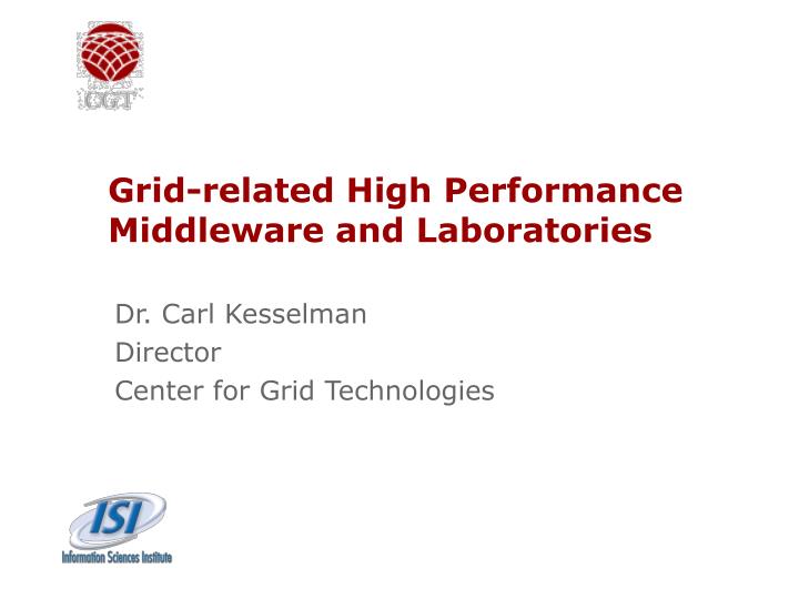 grid related high performance middleware and laboratories