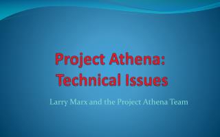 Project Athena: Technical Issues