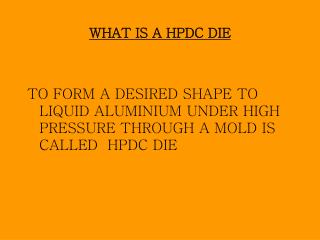 WHAT IS A HPDC DIE