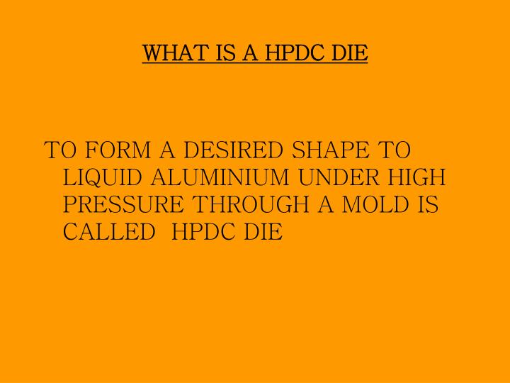 what is a hpdc die