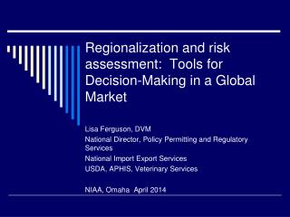 Regionalization and risk assessment: Tools for Decision-Making in a Global Market