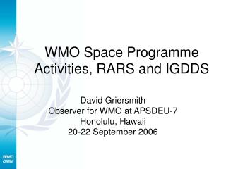 WMO Space Programme Activities, RARS and IGDDS