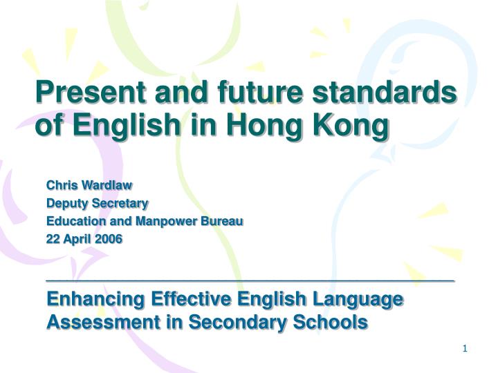 present and future standards of english in hong kong