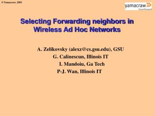Selecting Forwarding neighbors in Wireless Ad Hoc Networks