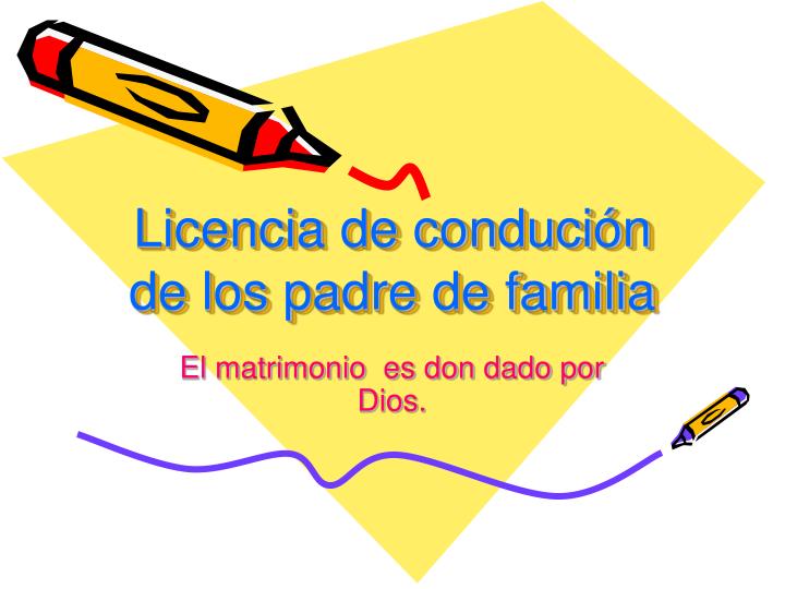 licencia de conduci n de los padre de familia