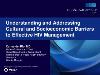 Understanding and Addressing Cultural and Socioeconomic Barriers to Effective HIV Management