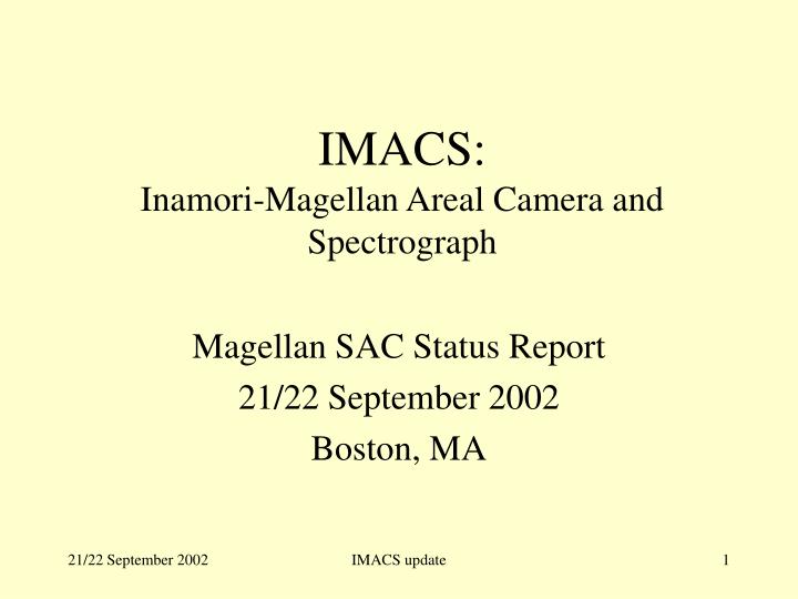 imacs inamori magellan areal camera and spectrograph