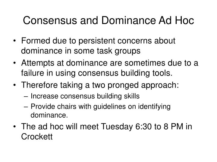 consensus and dominance ad hoc