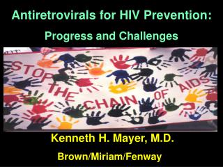 Antiretrovirals for HIV Prevention: Progress and Challenges