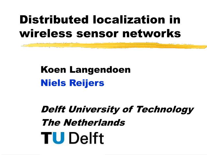 distributed localiza tion in wireless sensor networks