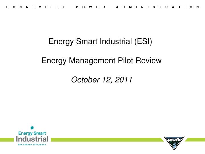 energy smart industrial esi energy management pilot review october 12 2011