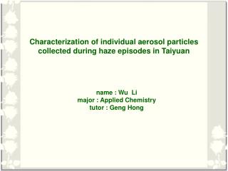 Characterization of individual aerosol particles collected during haze episodes in Taiyuan