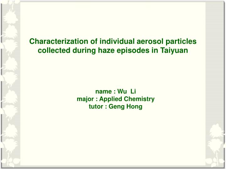 characterization of individual aerosol particles collected during haze episodes in taiyuan