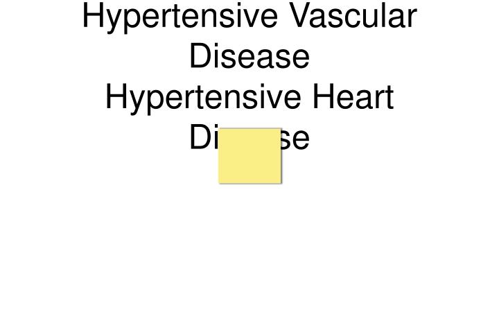 hypertensive vascular disease hypertensive heart disease