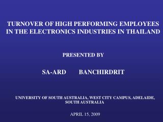 TURNOVER OF HIGH PERFORMING EMPLOYEES IN THE ELECTRONICS INDUSTRIES IN THAILAND