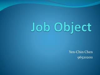 Job Object
