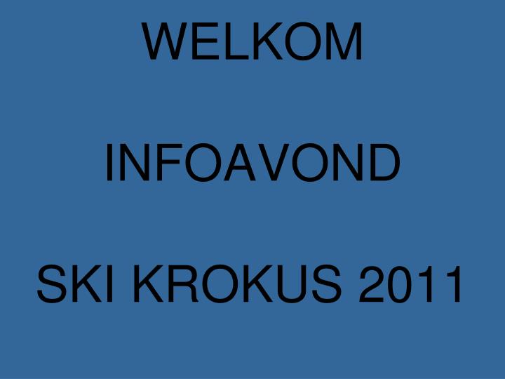 welkom infoavond ski krokus 2011
