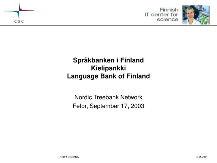 spr kbanken i finland kielipankki language bank of finland