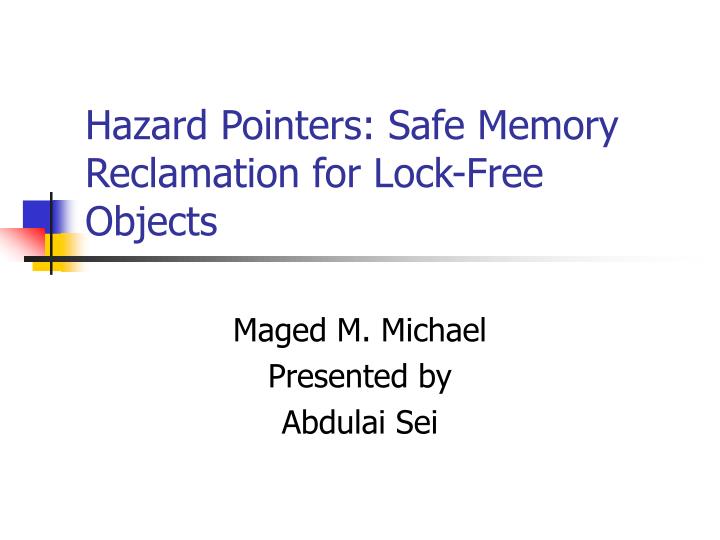 hazard pointers safe memory reclamation for lock free objects