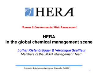 Human &amp; Environmental Risk Assessment HERA in the global chemical management scene