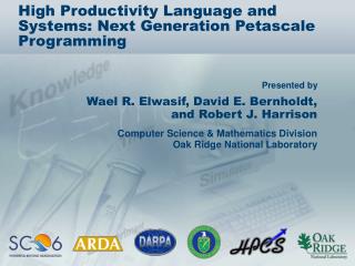 High Productivity Language and Systems: Next Generation Petascale Programming