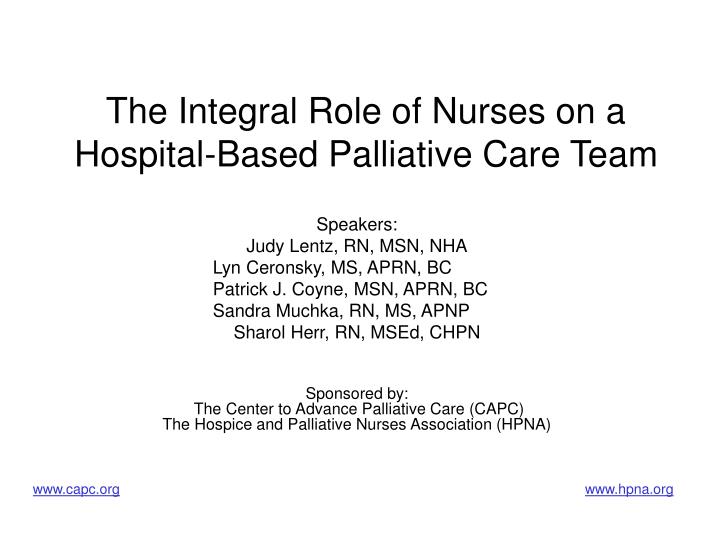 the integral role of nurses on a hospital based palliative care team