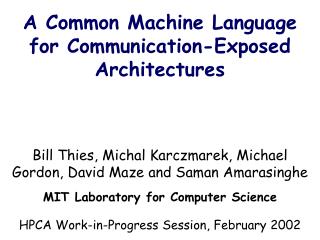 A Common Machine Language for Communication-Exposed Architectures